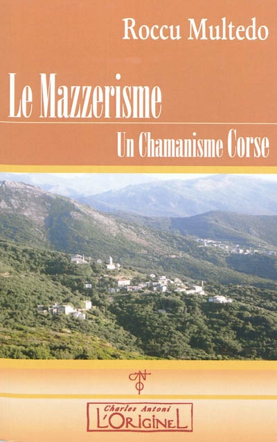 Le mazzérisme : un chamanisme corse