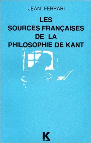 Les Sources françaises de la philosophie de Kant
