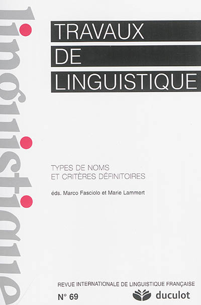Travaux de linguistique, n° 69. Types de noms et critères définitoires