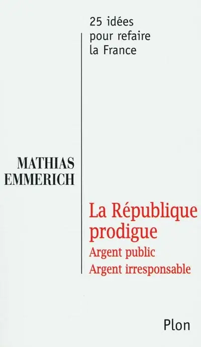 La République prodigue : argent public, argent irresponsable