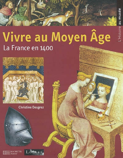 Vivre au Moyen âge : la France en 1400