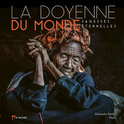 La doyenne du monde : sagesses éternelles