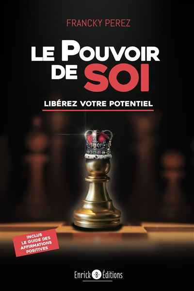 Le pouvoir de soi : libérez...