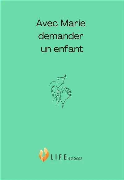 Avec Marie demander un enfant : neuvaine