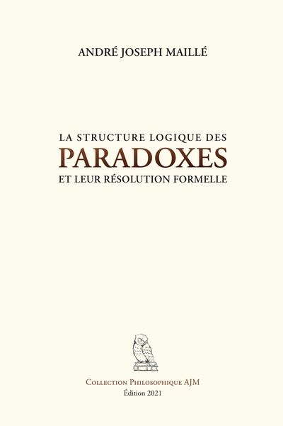 La structure logique des paradoxes et leur résolution formelle