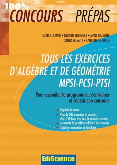 Tous les exercices d'algèbre et de géométrie MPSI-PCSI-PTSI : pour assimiler le programme, s'entraîner et réussir son concours