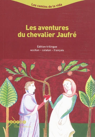 Les aventures du chevalier Jaufré : morceaux choisis de Jaufré : roman occitan du XIIIe siècle