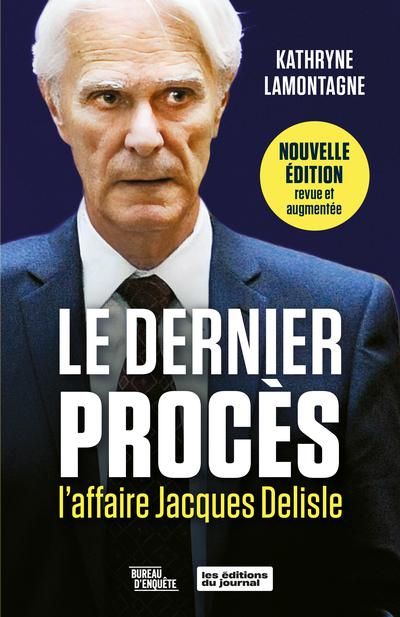 Le dernier procès : L'affaire Jacques Delisle