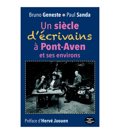 Un siècle d'écrivains à Pont-Aven et ses environs