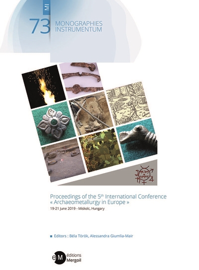 Proceedings of the 5th International Conference Archaeometallurgy in Europe, 19-21 June 2019, Miskolc, Hungary