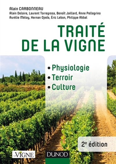 Traité de la vigne : physiologie, terroir, culture