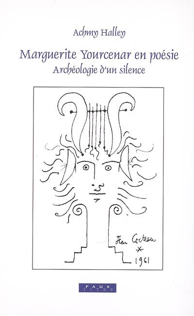 Marguerite Yourcenar en poésie : archéologie d'un silence