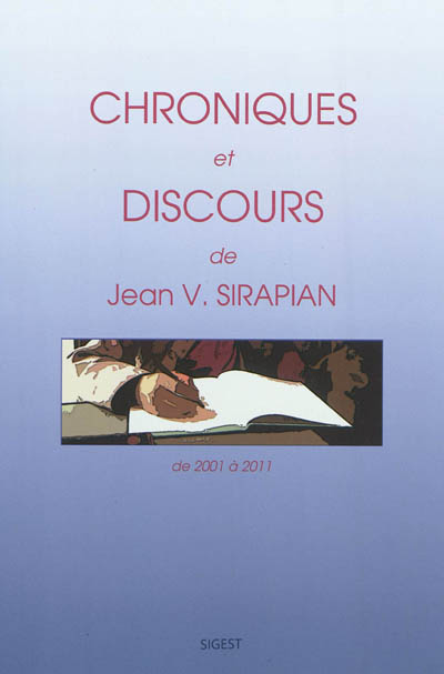 Chroniques et discours de Jean V. Sirapian : de 2001 à 2011