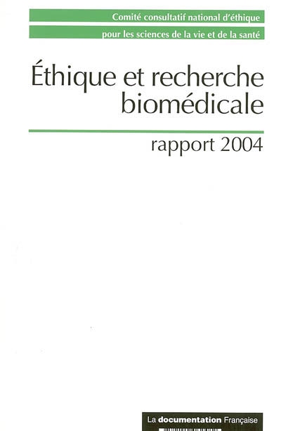 Ethique et recherche biomédicale : rapport 2004