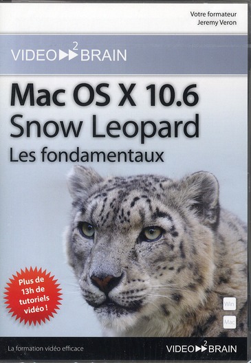 Mac OS X 10.6 Snow Leopard : les fondamentaux