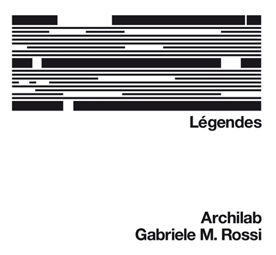 Légendes, Archilab Gabriele M. Rossi