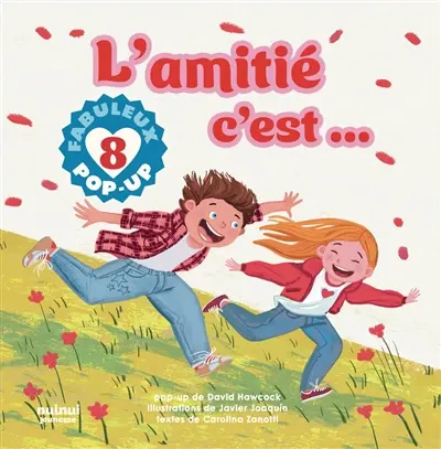 L'amitié c'est... : 8 pop-up fantastiques