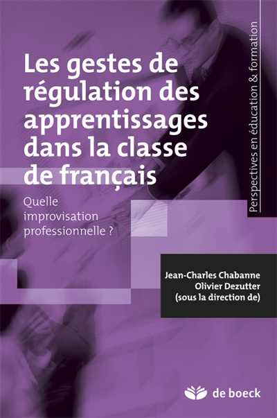 Les gestes de régulation des apprentissages dans la classe de français : quelle improvisation professionnelle ?