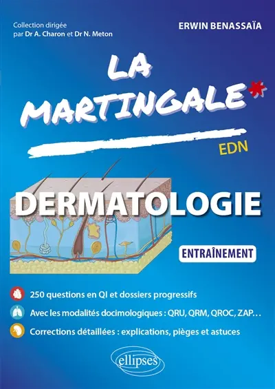 La martingale. Dermatologie : entraînement : EDN