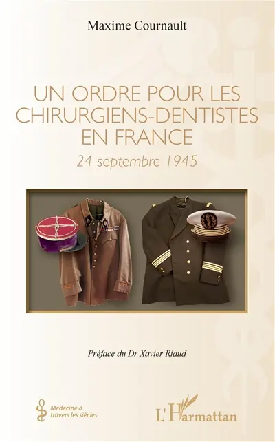 Un ordre pour les chirurgiens-dentistes en France : 24 septembre 1945