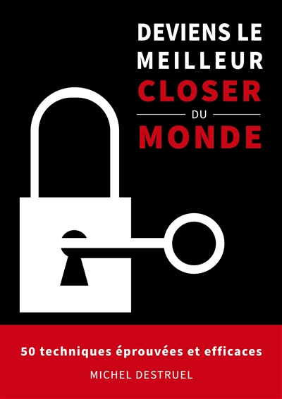 Deviens le meilleur closer...