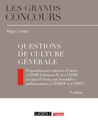 Questions de culture générale : préparation aux concours d'entrée à l'INSP, à Sciences Po et à l'ENM, au Quai d'Orsay, aux Assemblées parlementaires, à l'EHESP et à l'INET