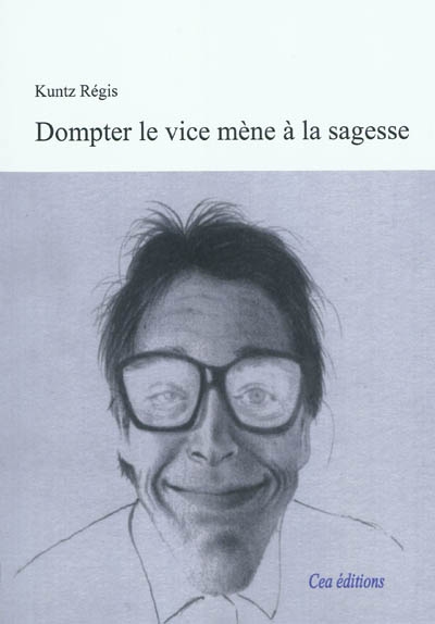 Dompter le vice mène à la...