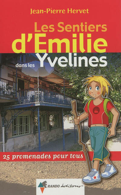 Les sentiers d'Emilie dans les Yvelines : 25 promenades pour tous