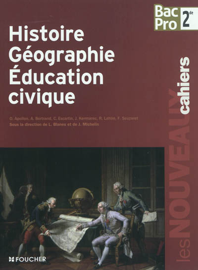 Histoire, géographie, éducation civique, 2de bac pro : livre de l'élève