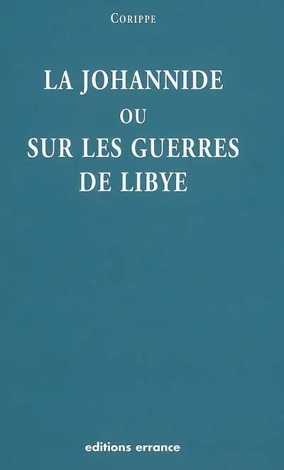 La Johannide ou Sur les guerres de Libye