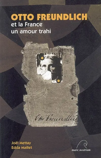 Otto Freundlich et la France : un amour trahi