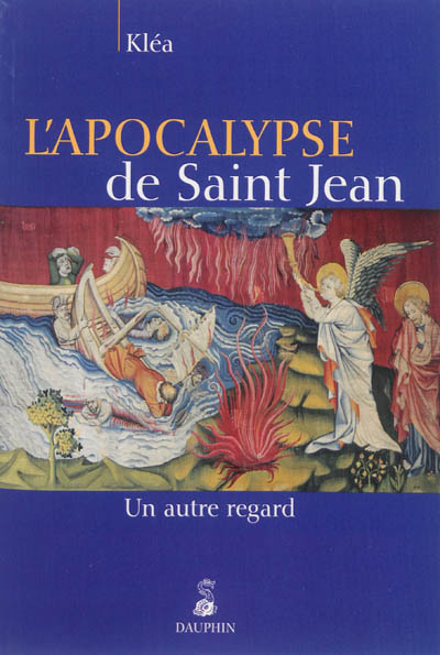 L'Apocalypse de saint Jean : un autre regard