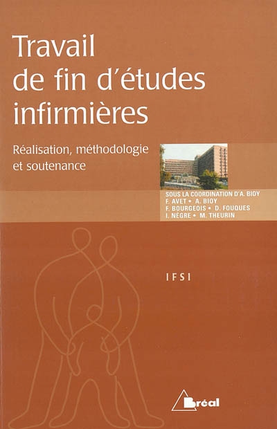Travail de fin d'études infirmières : réalisation, méthodologie et soutenance