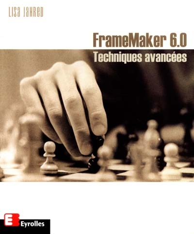 FrameMaker 6.0 : techniques avancées