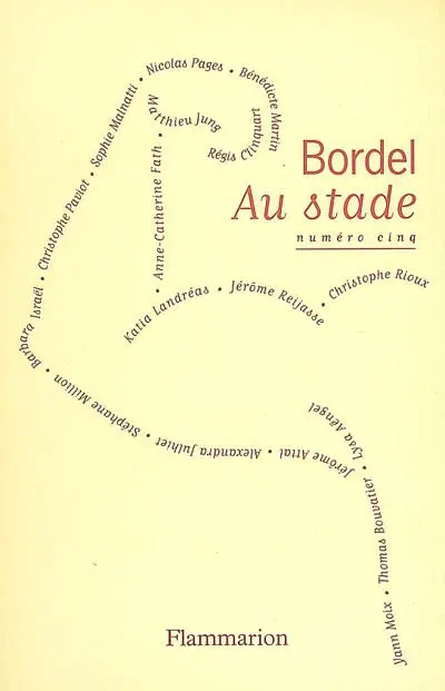 Bordel, n° 5. Au stade