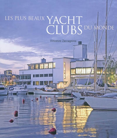 Les plus beaux yacht clubs du monde