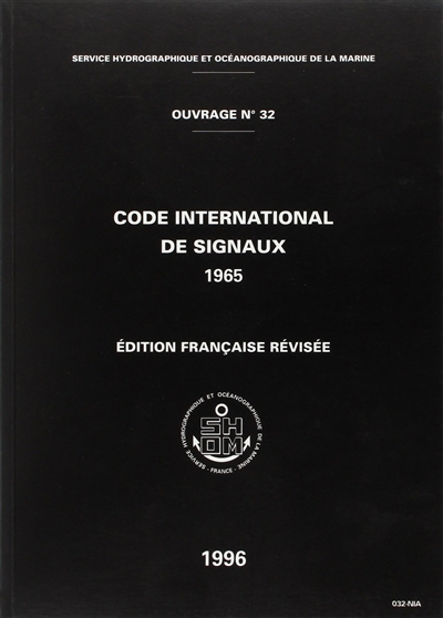 Code international de signaux : élaboré par le sous-comité désigné au sein de l'organisation intergouvernementale consultative de la navigation maritime (O.M.C.I.), Londres 1965