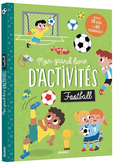 football : mon grand livre d'activités : plus de 30 jeux et 80 coloriages !