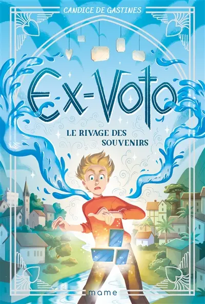 Ex-voto. Vol. 1. Le rivage des souvenirs