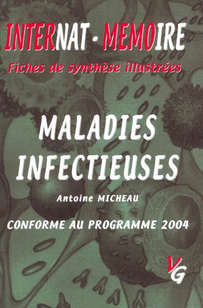 Malades infectieuses : conforme au programme de l'internat 2004
