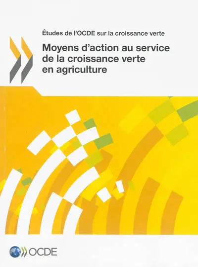 Moyens d'action au service de la croissance verte en agriculture