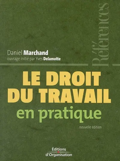 Le droit du travail en pratique
