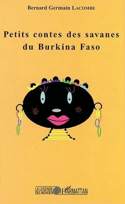 Petits contes des savanes du Burkina Faso