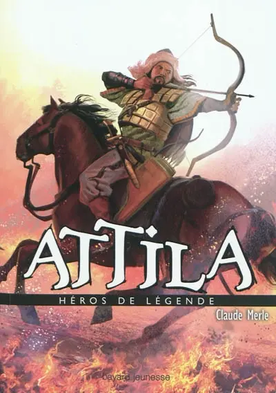 Héros de légende. Vol. 9. Attila