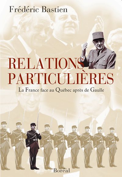 Relations particulières : France face au Québec après de Gaulle
