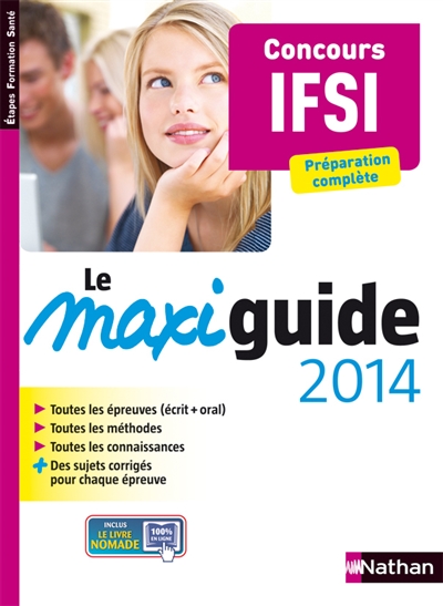Le maxi guide 2014 : concours IFSI, préparation complète