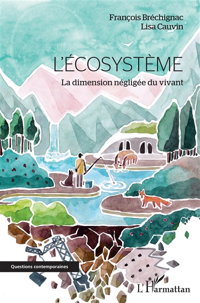 L'écosystème : la dimension négligée du vivant