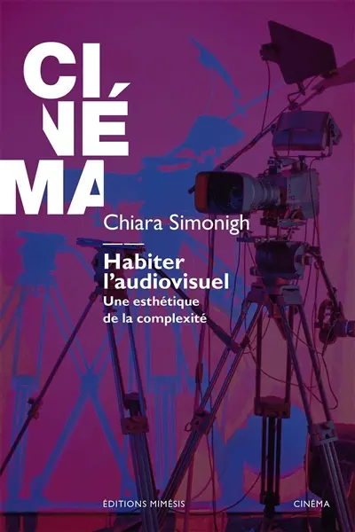 Habiter l'audiovisuel : une esthétique de la complexité