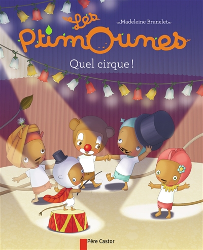 les ptimounes. vol. 6. quel cirque !