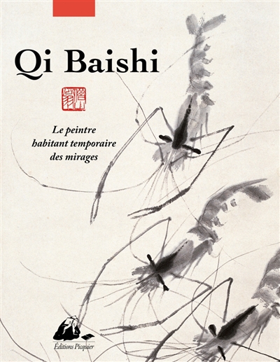 qi baishi : le peintre habitant temporaire des mirages